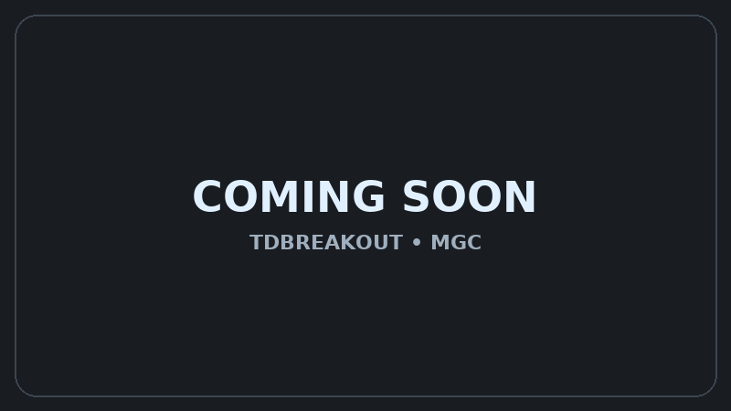 MGC TDBreakout — Image 5